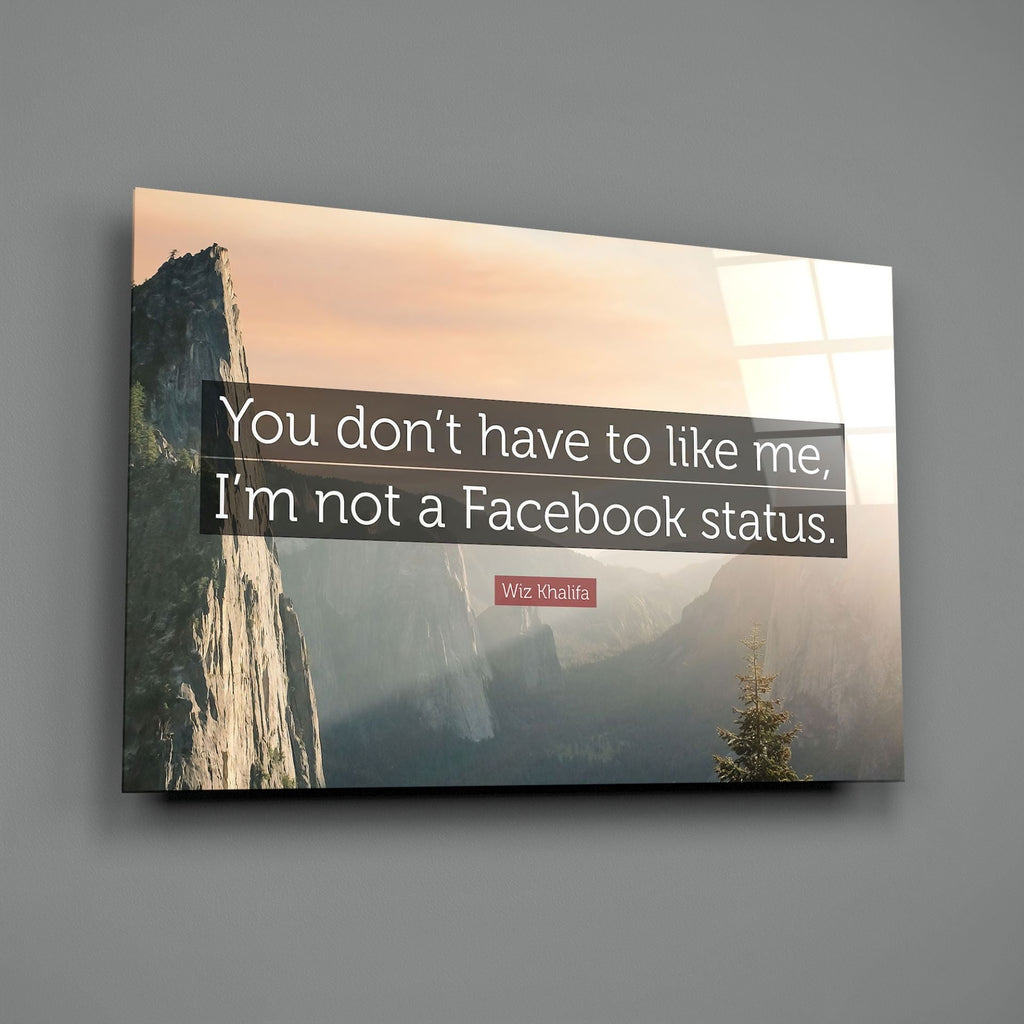 Beni Beğenme Facebook Durumu Değilim Cam Tablo