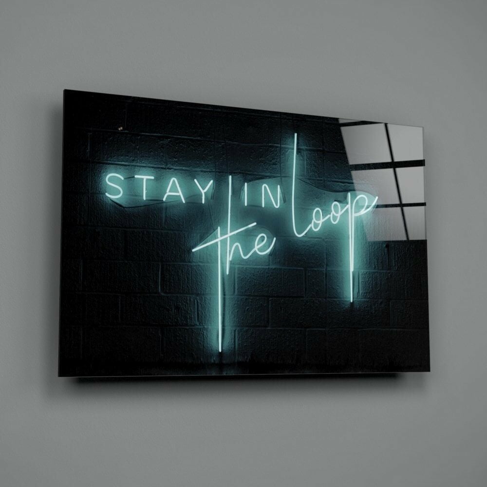 “Stay in the Loop” Cam Tablo